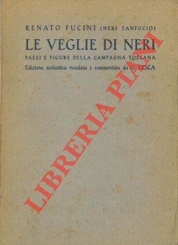 Le veglie di Neri. Paesi e figure della campagna toscana. …