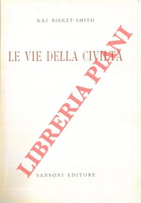 Le vie della civiltà.