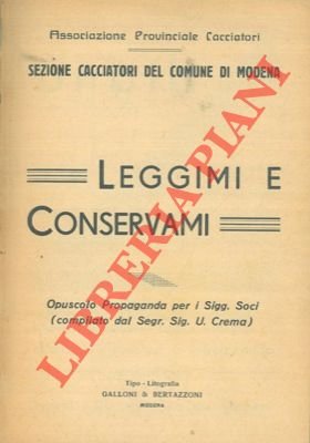 Leggimi e conservami. Opuscolo propaganda per i Sigg. Soci. Sezione …