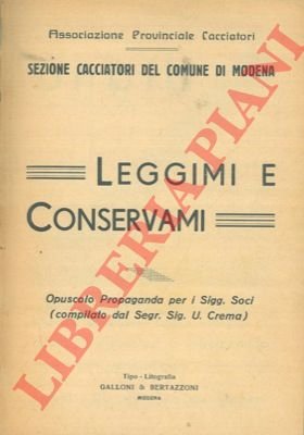 Leggimi e conservami. Opuscolo propaganda per i Sigg. Soci. Sezione …