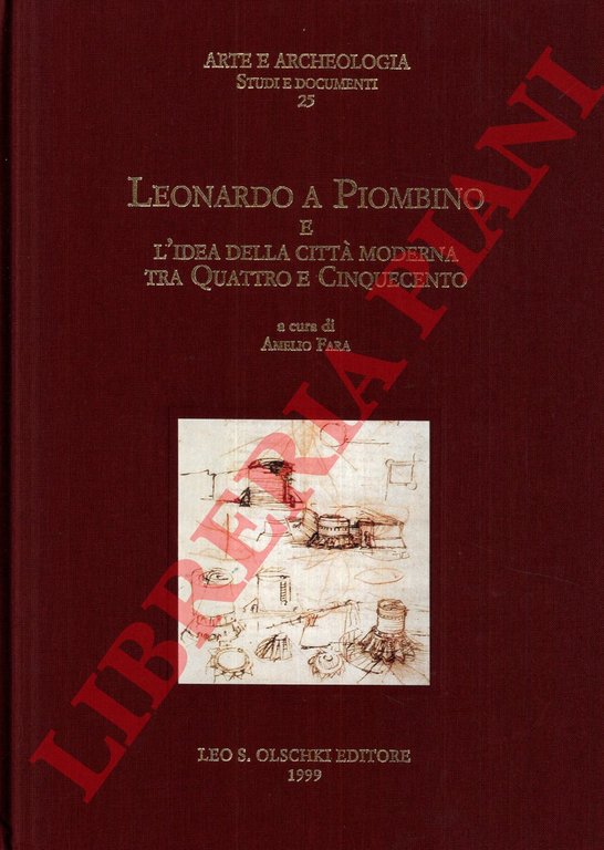 Leonardo a Piombino e l'idea della città moderna tra Quattro …