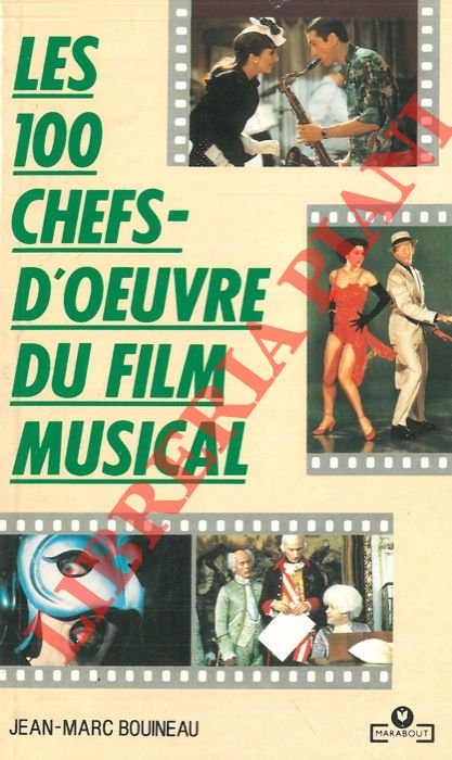 Les 100 chefs-d'oeuvre du film musical.