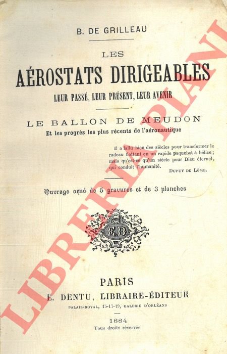 Les Aérostats Dirigeables leur passé, leur présent, leur avenir. Le …