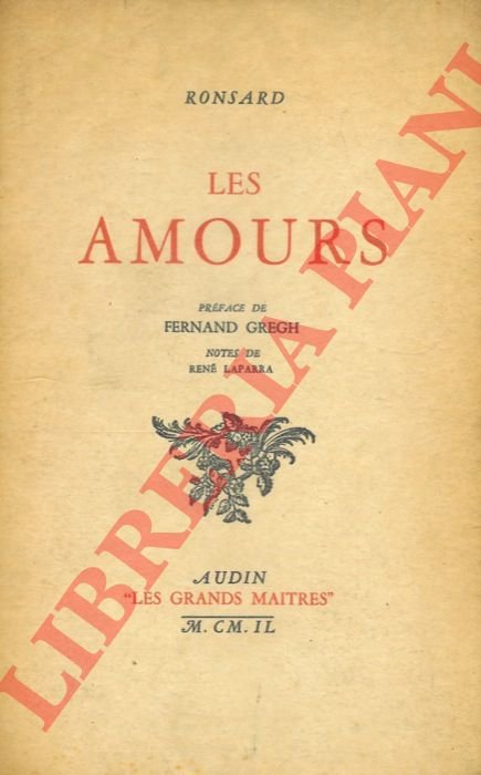 Les amours. Préface de Fernand Gregh. Notes de René Laparra.