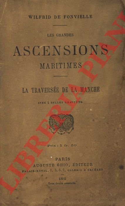 Les grandes ascensions maritimes. La traversée de la manche.
