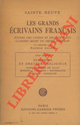 Les grands ecrivains français. XVII siecle. Ecrivains et orateurs religieux. …