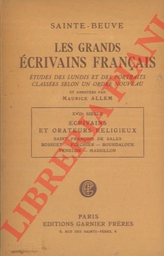 Les grands ecrivains français. XVII siecle. Ecrivains et orateurs religieux. …