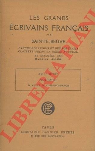 Les grands ecrivains français. XVIII siecle. Voltaire. Sa vie et …