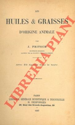 Les huiles & graisses d'origine animale.
