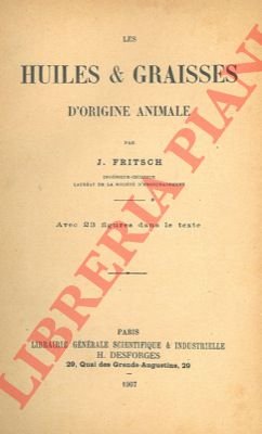 Les huiles & graisses d'origine animale.