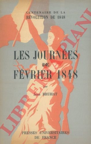 Les journees de fevrier 1848.