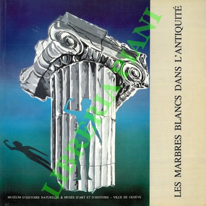 Les marbres blancs dans l'Antiquite.