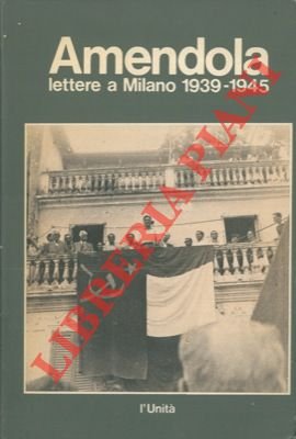 Lettere a Milano 1939 - 1945.