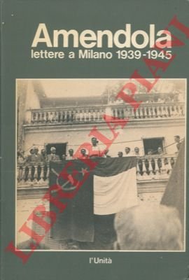 Lettere a Milano 1939 - 1945.