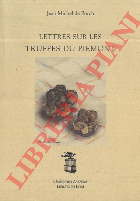 Lettres sur le truffes du Piemont.