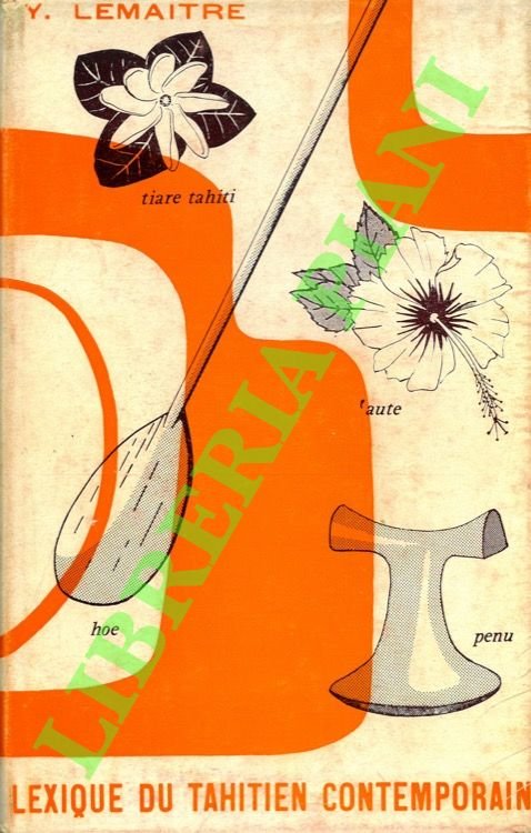 Lexique du tahitien contemporain. Tahitien - français/ français - tahitien.