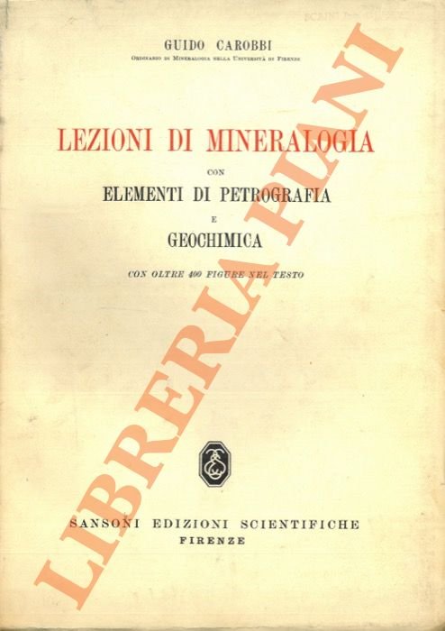 Lezioni di mineralogia con elementi di petrografia e geochimica.