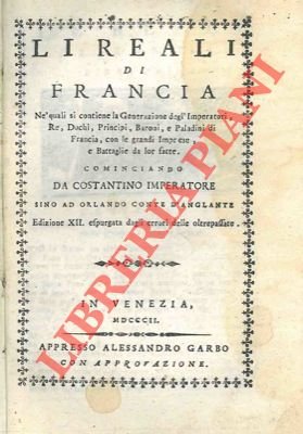Li reali di Francia. Nè quali si contiene la generazione …