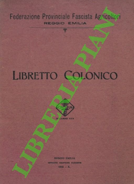 Libretto Colonico. Patto generale per la conduzione a mezzadria dei …