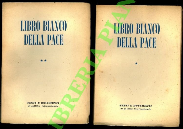Libro bianco della Pace. Testi e documenti di politica internazionale.