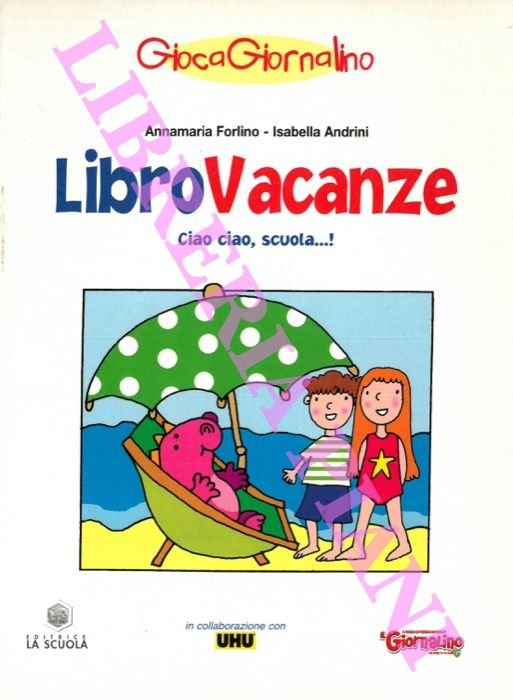 LibroVacanze. Ciao, ciao, scuola.!