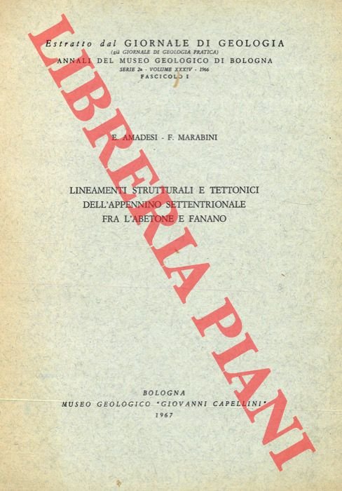Lineamenti strutturali e tettonici dell'Appennino Settentrionale fra l'Abetone e Fanano.