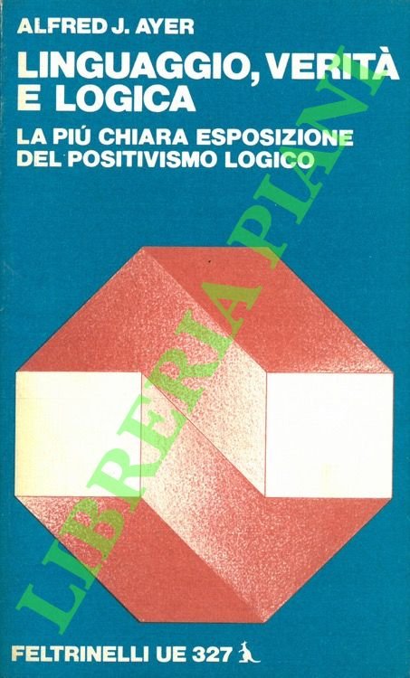 Linguaggio, verità e logica. La più chiara esposizione del positivismo …