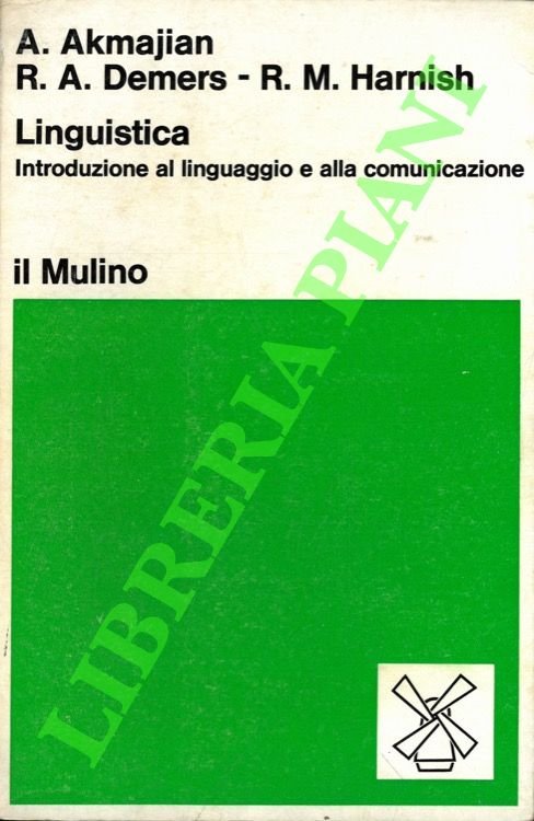 Linguistica. Introduzione al linguaggio e alla comunicazione.