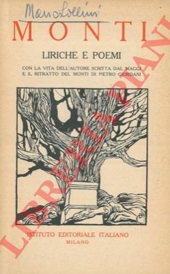 Liriche e poemi. Con la vita dell'autore scritta dal Maggi …