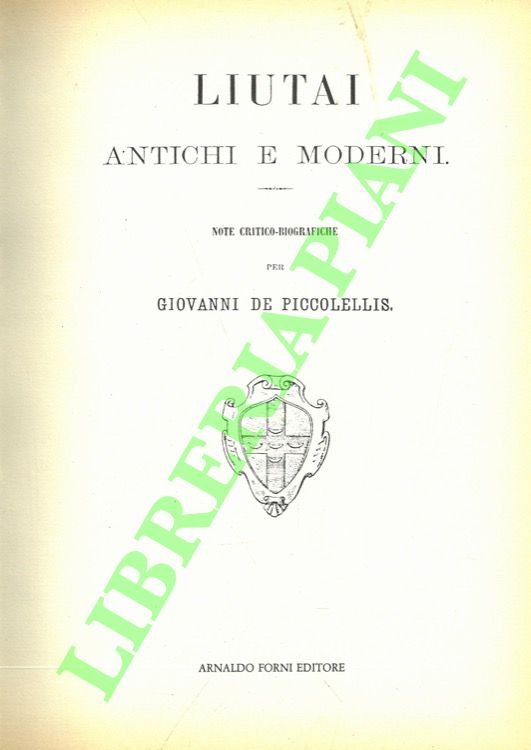 Liutai antichi e moderni. SEGUITO DA: Liutai antichi e moderni. …