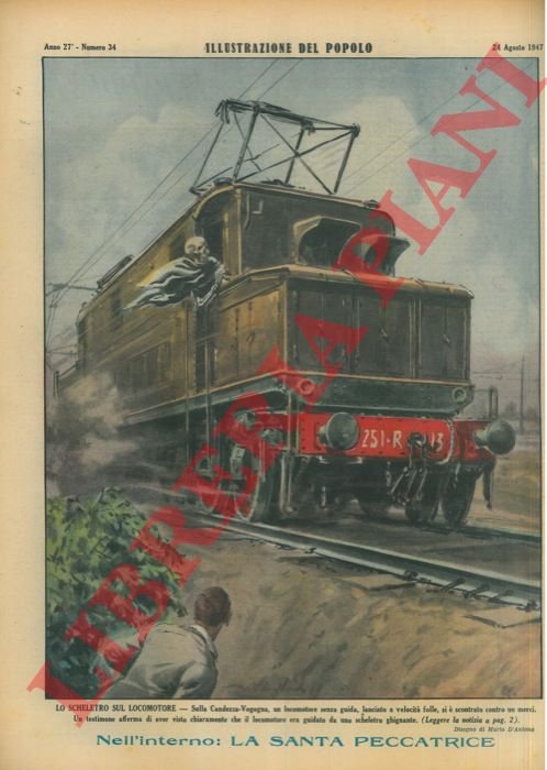 Lo scheletro sul locomotore. Sulla Candezza-Vogogna, un locomotore senza guida, …