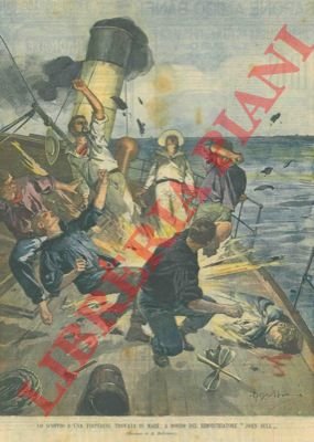 Lo scoppio di una torpedine trovata in mare, a bordo …