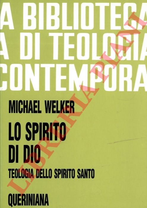 Lo spirito di Dio. Teologia dello Spirito Santo.