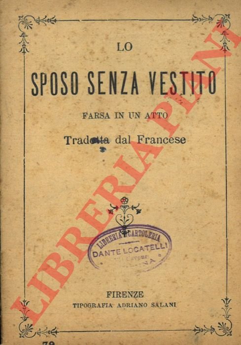 Lo sposo senza vestito. Farsa in un atto. Tradotta dal …