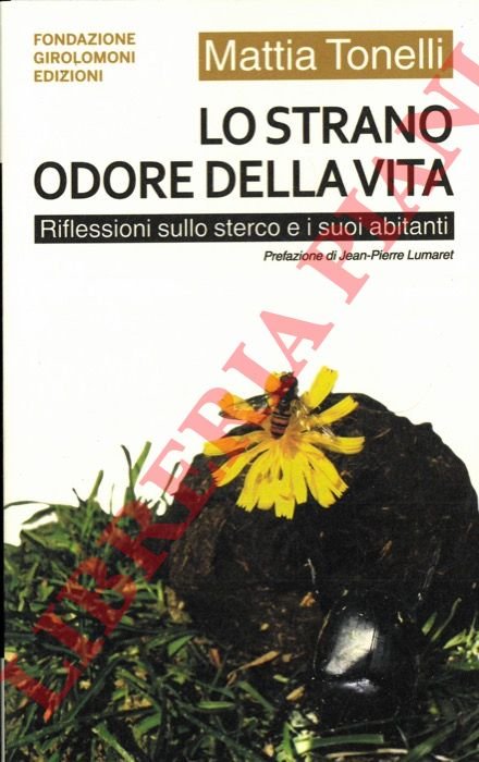 Lo strano odore della vita. Riflessioni sullo sterco e i …
