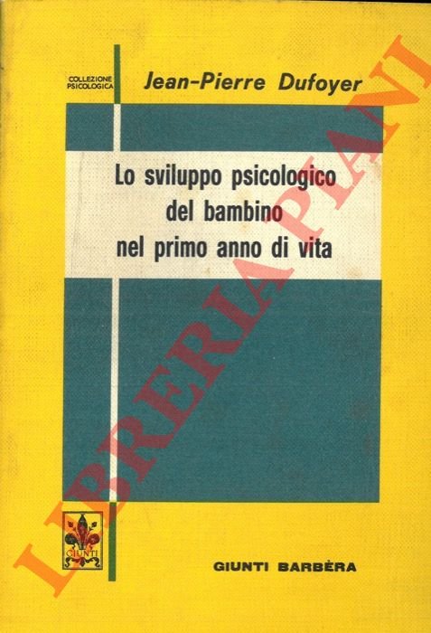 Lo sviluppo psicologico del bambino nel primo anno di vita.
