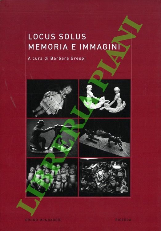 Locus Solus. Memoria e immagini.