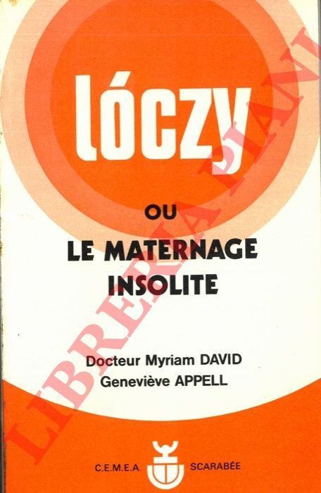 Loczy ou le maternage insolite.