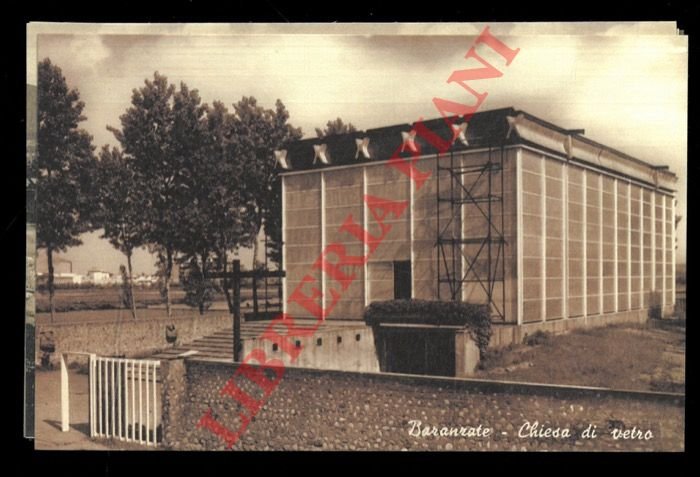 Lombardia : Baranzate. Chiesa di vetro = Nembro. Ponte Serio, …
