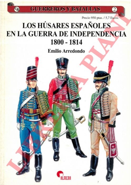 Los hùsares espanoles en la guerra de indipendencia 1800-1814.