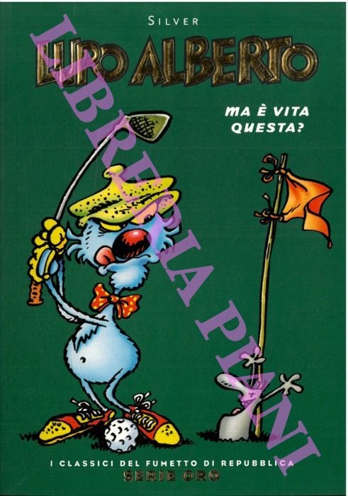 Lupo Alberto. Ma è vita questa?