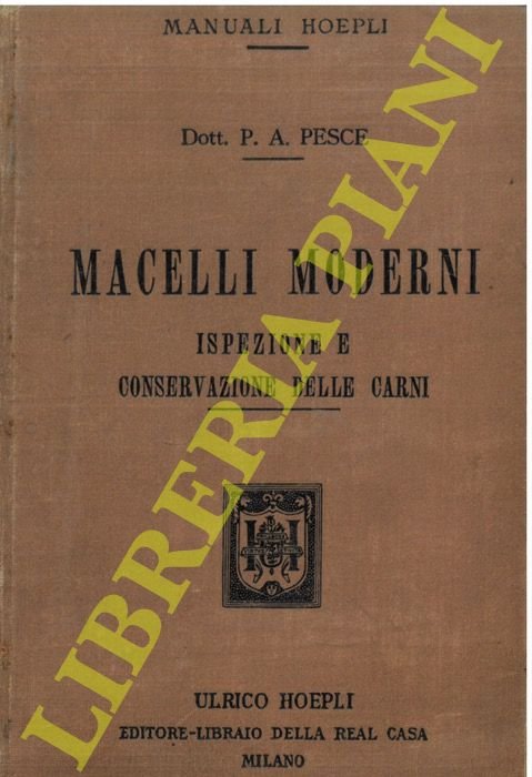 Macelli moderni. Ispezione e conservazione delle carni.
