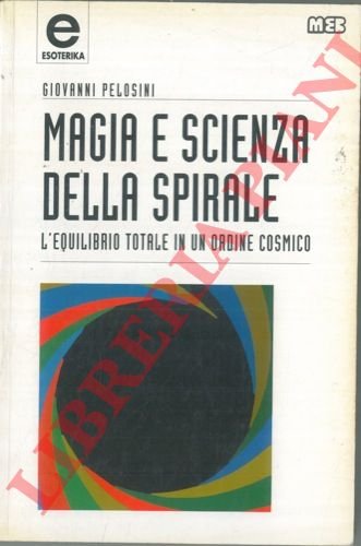 Magia e scienza della spirale.