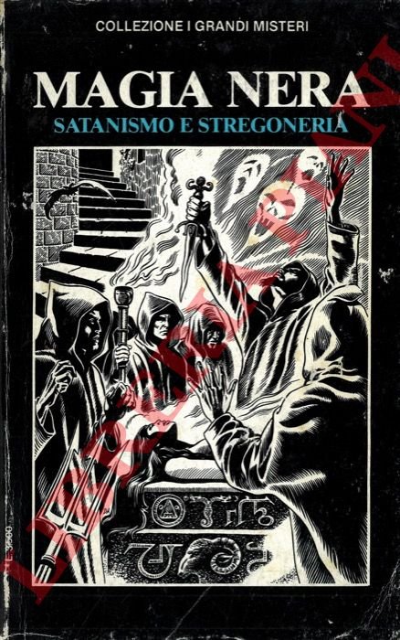 Magia Nera. Satanismo e stregoneria.