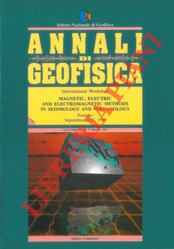 Magnetic, Electric and Electromagnetic Methods in Seismology and Volcanology. Positano. …