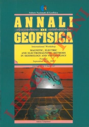 Magnetic, Electric and Electromagnetic Methods in Seismology and Volcanology. Positano. …