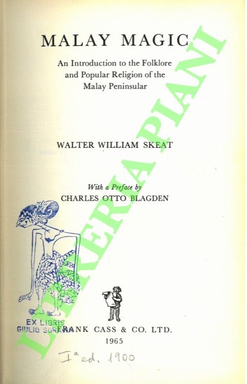 Malay Magic. An Introduction to the Folklore and Popular Religion …