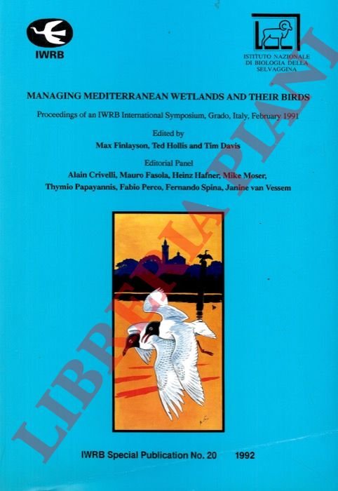 Managing Mediterranean Wetlands and Their Birds. Proceedings of an IWRB …