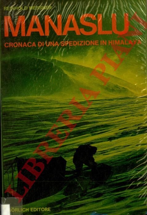 Manaslu. Cronaca di una spedizione in Himalaya.