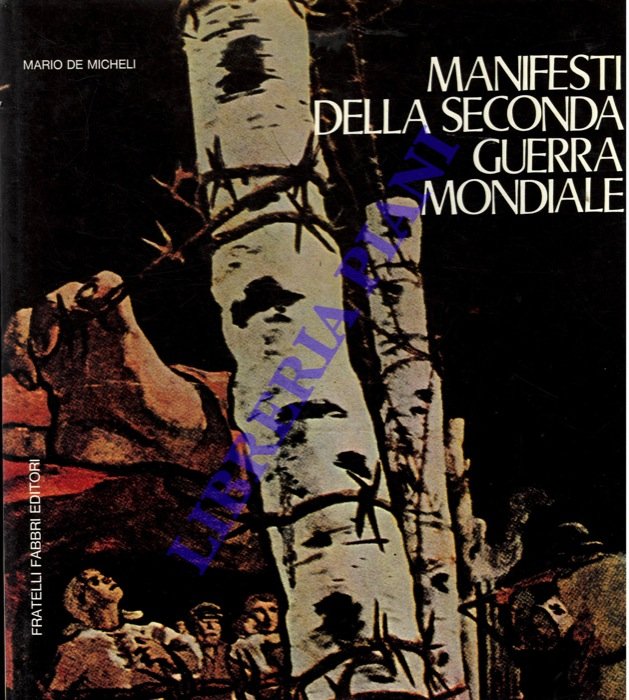 Manifesti della Seconda Guerra Mondiale.